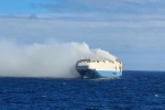 Felicity Ace latest, Felicity Ace breaking news, cargo ship with 1100 luxury cars catches fire in the atlantic, News portal