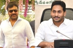 Chiranjeevi, Chiranjeevi, chiranjeevi and ys jagan to meet again, Ap ticket pricing issue