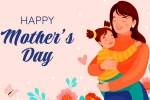 Mother's Day 2024 breaking updates, Mother's Day 2024 date, mother s day 2024 significance and date, Unconditional love