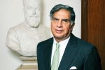 Ratan Tata properties, Ratan Tata death, ratan tata has enormous contribution for india, Tata group