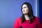 white house press secretary sarah sanders, sarah sanders, white house press secretary sarah sanders resigns, Sarah sanders