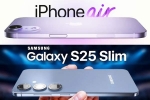 iPhone 17 Air and Samsung Galaxy S25 Slim batteries, iPhone 17 Air and Samsung Galaxy S25 Slim common, iphone 17 air and samsung galaxy s25 slim to get smaller batteries, Samsung galaxy s25 slim