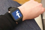 Facebook smartwatch news, Facebook, facebook to manufacture a smartwatch, Facebook smartwatch