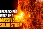 Massive Solar Storm, Massive Solar Storm 2021 damage, researchers warn of a massive solar storm, Solar system