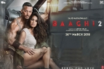 Baaghi 2 posters, release date, baaghi 2 hindi movie, Prateik babbar