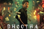 Dhootha budget, Dhootha streaming date, naga chaitanya s dhootha trailer is gripping, Naga chaitanya