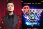 Ranveer Singh, Rocky Aur Rani Ki Prem Kahani film updates, karan johar s next film is rocky aur rani ki prem kahani, Kahani